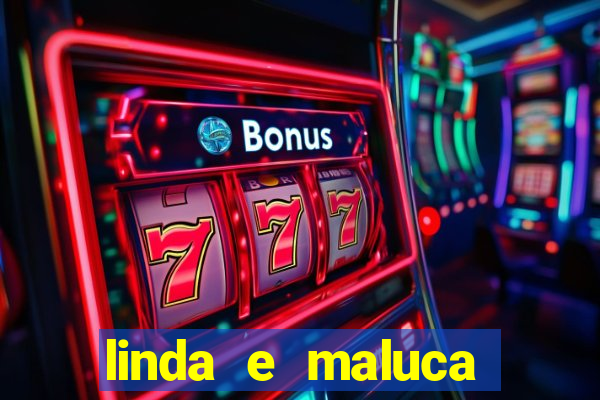 linda e maluca orochi letra